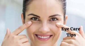 Eye care tips