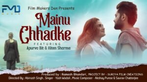 Audio of Apurva Bit's ''Mainu Chhadke'' released on FMD Music.